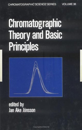 Beispielbild fr Chromatographic Theory and Basic Principles (Chromatographic Science Series) zum Verkauf von Wonder Book