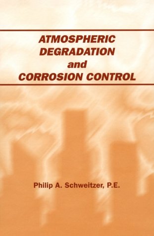 Imagen de archivo de Atmospheric Degradation and Corrosion Control (Corrosion Technology) a la venta por Zubal-Books, Since 1961