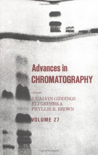Stock image for Advances in Chromatography: Volume 27 for sale by Zubal-Books, Since 1961