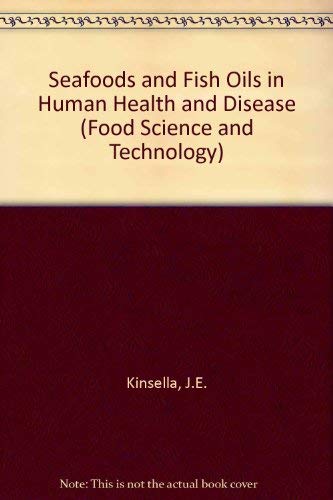 Seafoods and Fish Oils in Human Health and Disease