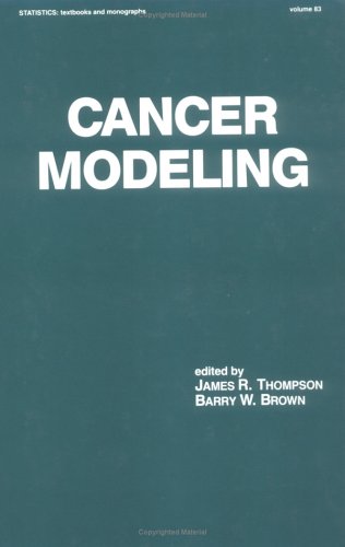 Cancer Modeling - Thompson, James R.; Brown