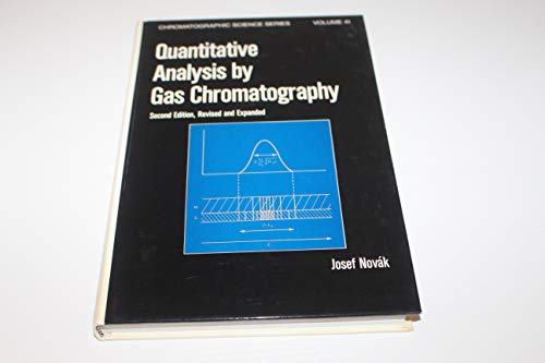 Stock image for Quantitative Analysis by Gas Chromatography, Second Edition, (Chromatographic Science Series) for sale by Phatpocket Limited