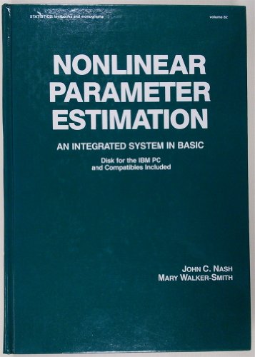 9780824778194: Nonlinear Parameter Estimation: An Integrated System in Basic (STATISTICS, A SERIES OF TEXTBOOKS AND MONOGRAPHS)