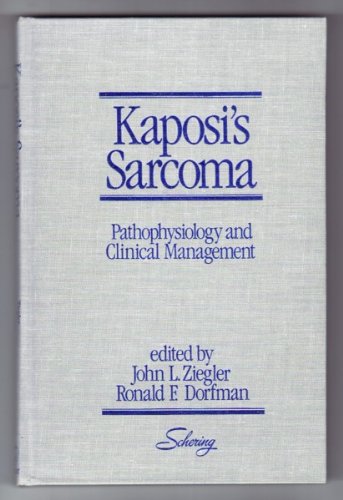 9780824778248: Kaposi's Sarcoma: Pathophysiology and Clinical Management