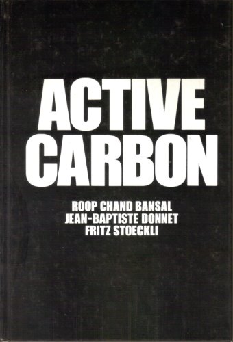 Active Carbon - Bansal, Roop Chand; Donnet, Jean-Baptiste; Stoeckli, Fritz