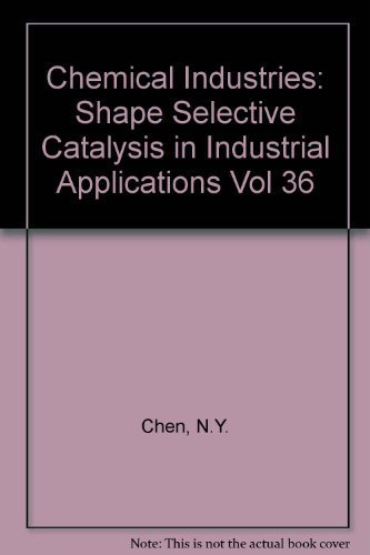 Stock image for Shape Selective Catalysis in Industrial Applications (Chemical Industries) for sale by ThriftBooks-Dallas