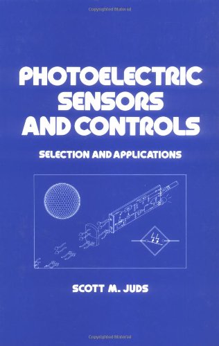 9780824778866: Photoelectric Sensors and Controls: Selection and Applications