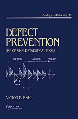 Defect Prevention: Use of Simple Statistical Tools (Quality and Reliability) (9780824778873) by Kane, 0