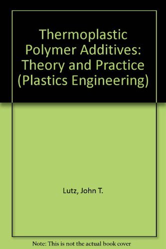 Stock image for Thermoplastic Polymer Additives: Theory and Practice (Plastics Engineering, Series 21) for sale by ThriftBooks-Atlanta