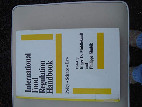 Imagen de archivo de International Food Regulation Handbook: Policy, Science, Law a la venta por Anybook.com