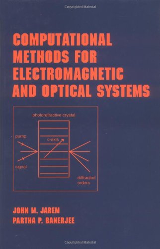 Beispielbild fr Computational Methods for Electromagnetic and Optical Systems (Optical Science and Engineering) zum Verkauf von dsmbooks