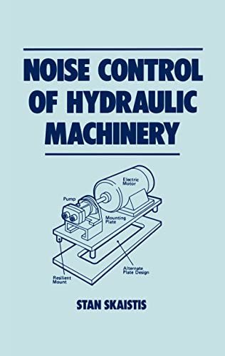 Beispielbild fr NOISE CONTROL FOR HYDRAULIC MACHINERY zum Verkauf von Basi6 International