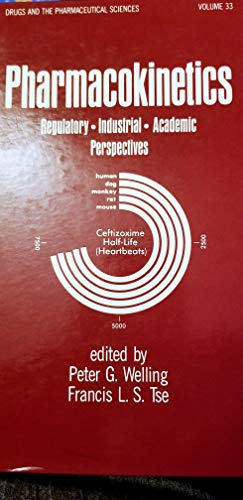 Stock image for Pharmacokinetics: Regulatory, Industrial, Academic Perspectives (DRUGS AND THE PHARMACEUTICAL SCIENCES: A SERIES OF TEXTBOOKS AND MONOGRAPHS) for sale by Solr Books