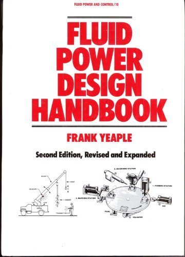 Imagen de archivo de Fluid Power Design Handbook (Fluid Power and Control, Vol 10) a la venta por Once Upon A Time Books