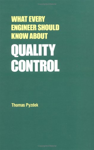 Stock image for What Every Engineer Should Know about Quality Control for sale by ThriftBooks-Atlanta