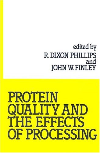 Protein Quality and the Effects of Processing (Food Science and Technology) (9780824779849) by Phillips