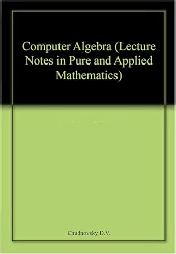 Beispielbild fr Computer Algebra (Lecture Notes in Pure and Applied Mathematics) zum Verkauf von P.C. Schmidt, Bookseller