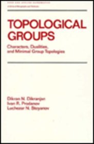 Imagen de archivo de Topological Groups: Characters, Dualities, and Minimal Group Topoligies (Pure & Applied Mathematics) (Vol 130) a la venta por Zubal-Books, Since 1961