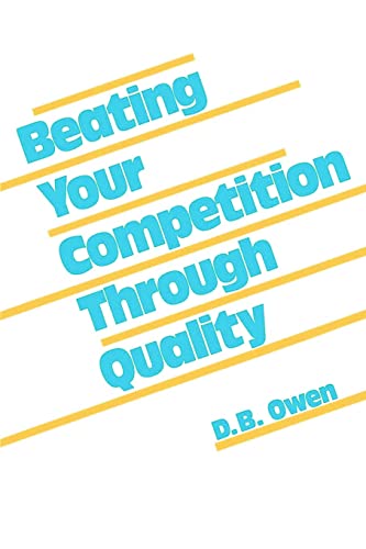 Imagen de archivo de Beating Your Competition Through Quality a la venta por Chiron Media