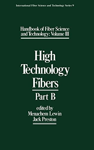 Beispielbild fr Handbook of Fiber Science and Technology Volume 3: High Technology Fibers: Part B (Volumes 3 part b) zum Verkauf von Anybook.com