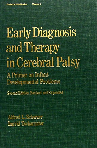 Stock image for Early Diagnosis and Therapy in Cerebral Palsy - A Primer on Infant Developmental Problems for sale by Basi6 International