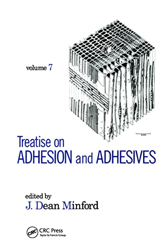 Teatise on Adhesion and Adhesives. Volume 7