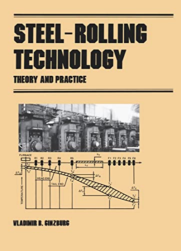 Steel-Rolling Technology: Theory and Practice (Manufacturing Engineering and Materials Processing) (9780824781248) by Ginzburg, Vladimir B.