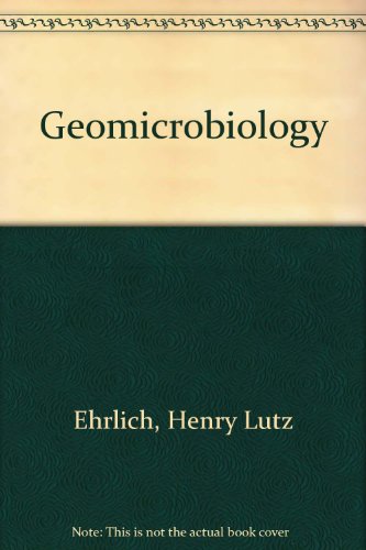 Geomicrobiology. Second edition, revised and expanded.