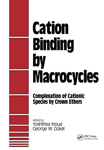 9780824781873: Cation Binding by Macrocycles: Complexation of Cationic Species by Crown Ethers