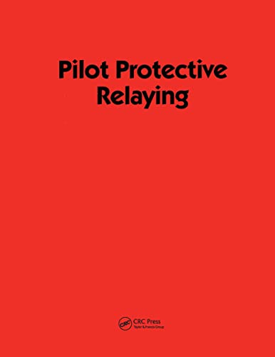 Pilot Protective Relaying (Electrical and Computer Engineering) (9780824781958) by Elmore, Walter A.