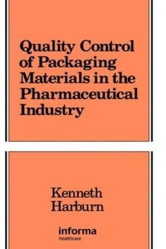 Beispielbild fr Packaging and Converting Technology: Quality Control of Packaging Materials in the Pharmaceutical Industry (Volume 4) zum Verkauf von Anybook.com