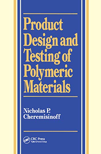 9780824782610: Product Design and Testing of Polymeric Materials