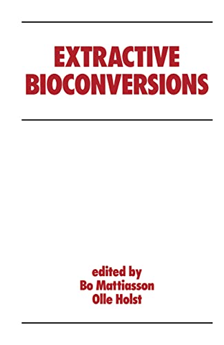 9780824782726: Extractive Bioconversions: 11 (Biotechnology and Bioprocessing)