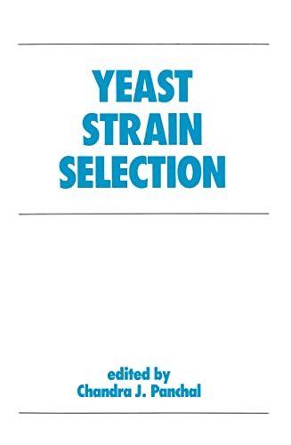 9780824782764: Yeast Strain Selection (Biotechnology and Bioprocessing)