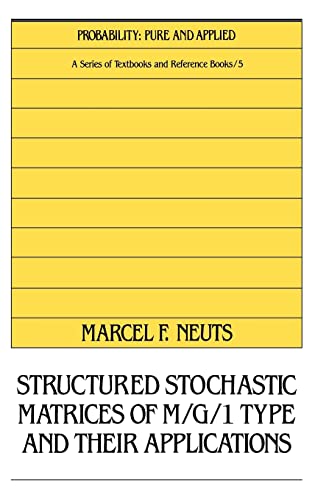 Beispielbild fr Structured Stochastic Matrices of M/G/1 Type and Their Applications (Probability: Pure and Applied) zum Verkauf von Bulk Book Warehouse