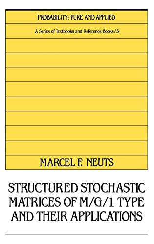 Imagen de archivo de Structured Stochastic Matrices of M/G/1 Type and Their Applications (Probability: Pure and Applied) a la venta por Bulk Book Warehouse