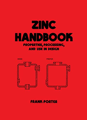 Stock image for Zinc Handbook: Properties, Processing, and Use In Design (Mechanical Engineering) for sale by GF Books, Inc.