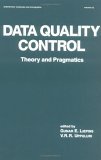 9780824783549: Data Quality Control: Theory and Pragmatics (Statistics: A Series of Textbooks and Monographs)