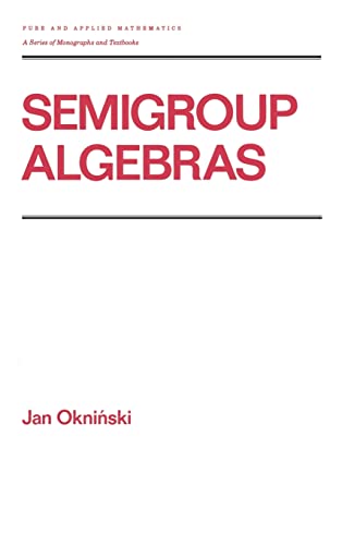 Stock image for Semigroup Algebras (Pure & Applied Mathematics, Band 138) for sale by Buchmarie