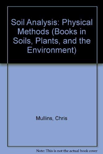 9780824783617: Physical Methods: 17 (Books in Soils, Plants, and the Environment)