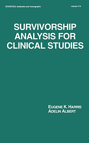 Imagen de archivo de Survivorship Analysis for Clinical Studies (Statistics: A Series of Textbooks and Monographs) a la venta por SecondSale