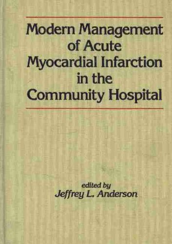 Stock image for Modern Management of Acute Myocardial Infarction in the Community Hospital for sale by Persephone's Books