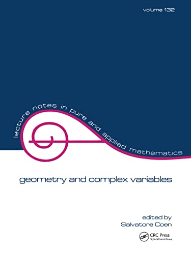 Imagen de archivo de Geometry and Complex Variables. Proceedings of an International Meeting on the Occasion of the IX Centennial of the University of Bologna (Lecture Notes in Pure and Applied Mathematics 132) a la venta por Literary Cat Books