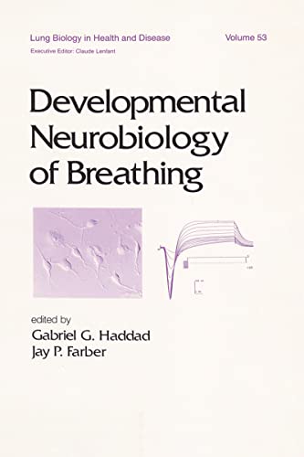 9780824784591: Developmental Neurobiology of Breathing: 53 (Lung Biology in Health and Disease)