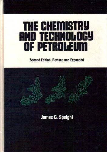 Stock image for The Chemistry and Technology of Petroleum for sale by HPB-Red