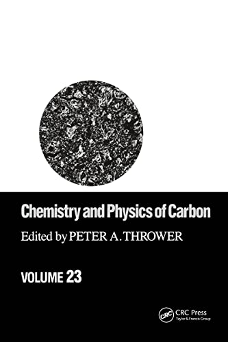 Stock image for Chemistry & Physics of Carbon: Volume 23 (Chemistry and Physics of Carbon) for sale by Phatpocket Limited