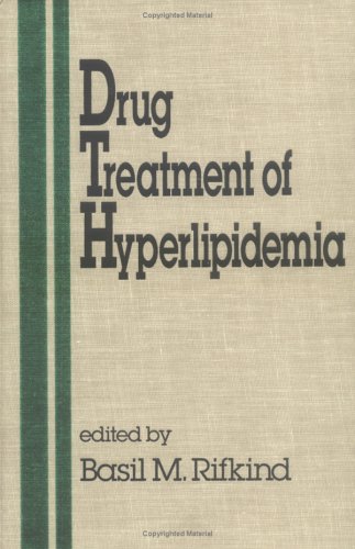 Drug Treatment of Hyperlipidemia (Fundamental and Clinical Cardiology Ser.)