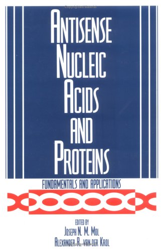 Imagen de archivo de Antisense Nucleic Acids and Proteins: Fundamentals and Applications a la venta por Zubal-Books, Since 1961