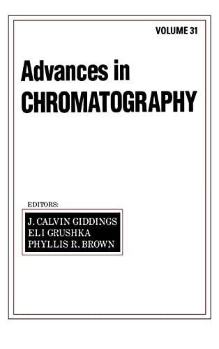 Stock image for Advances in Chromatography Volume 31 for sale by PsychoBabel & Skoob Books