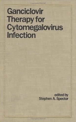 Stock image for Ganciclovir Therapy for Cytomegalovirus Infection for sale by Bingo Used Books